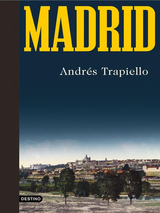 Title details for Madrid by Andrés Trapiello - Available